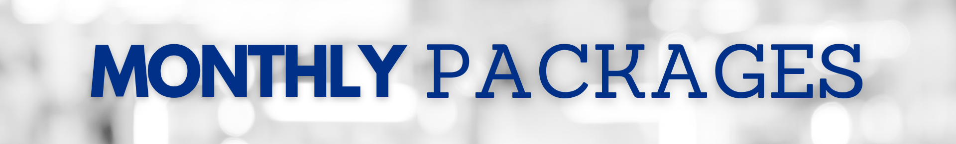 Monthly Packages